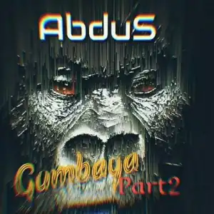 Abdus - Gumbaya (Pt. 2)